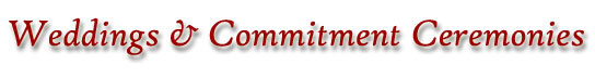 Weddings and Commitment Ceremonies